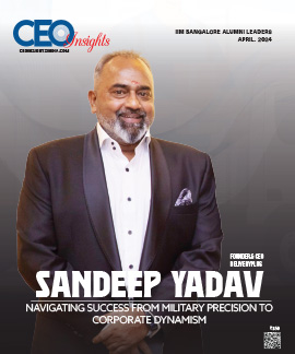 Sandeep Yadav: Navigating Success From Military Precision To Corporate Dynamism